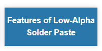 Low Alpha Solder Paste